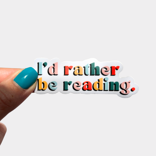 I'd Rather Be Reading Sticker